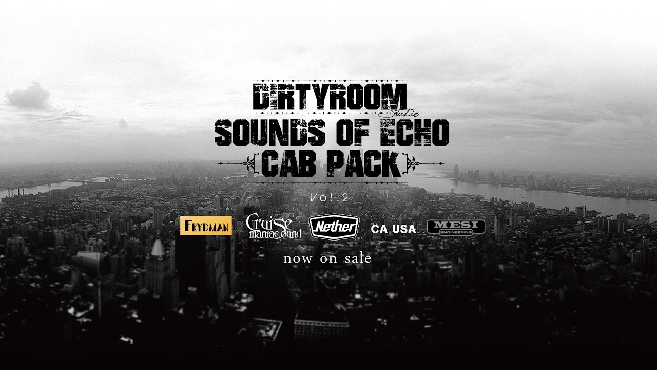 DIRTYROOM SOUNDS OF ECHO CAB PACK Vol.2リリース
